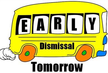 Early Dismissal Tomorrow