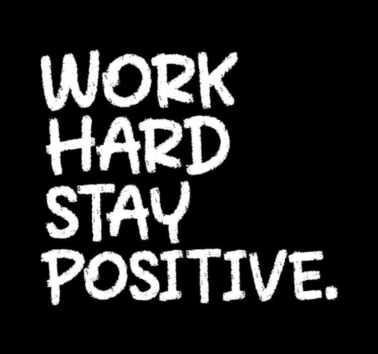 work hard stay positive quote