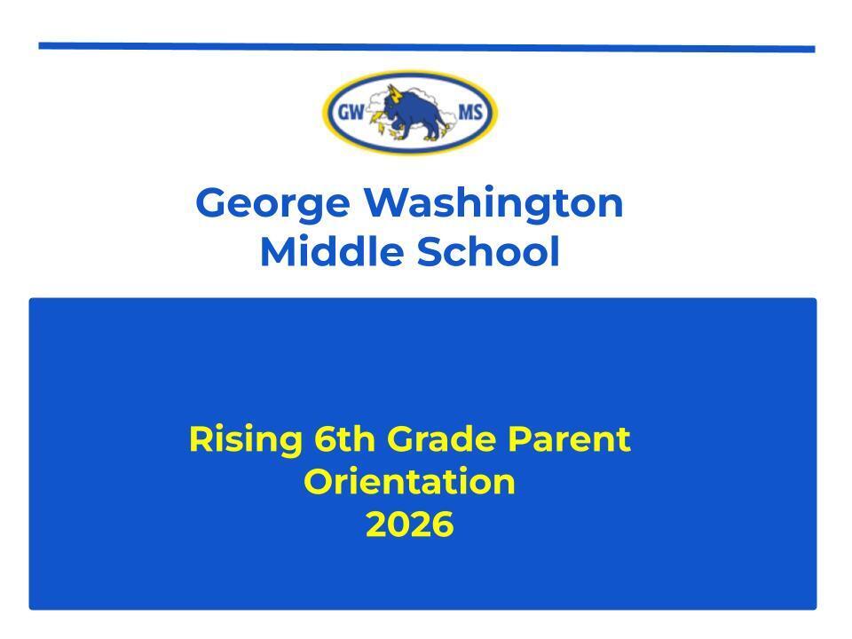 GWMS Presentation for Incoming 6th Graders