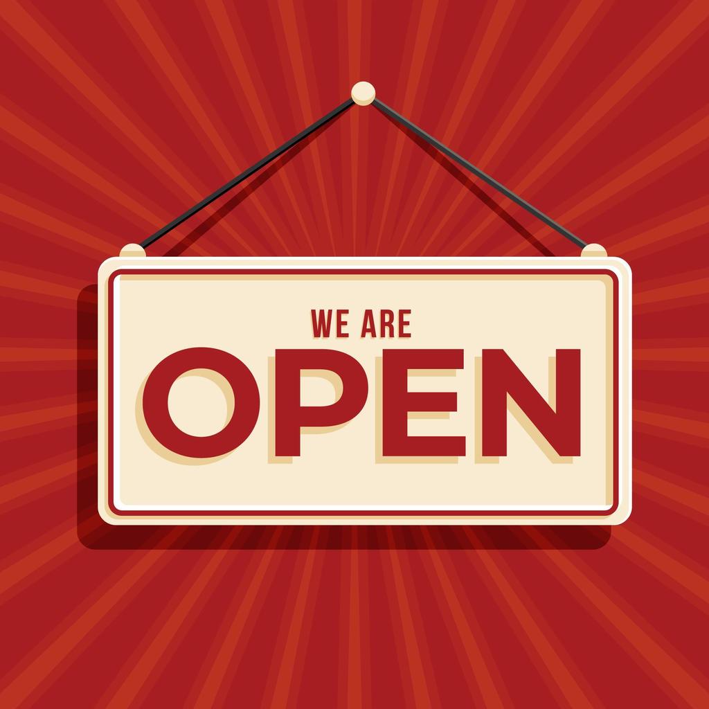 We are open