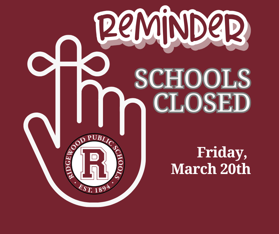 Schools closed Friday, March 20th