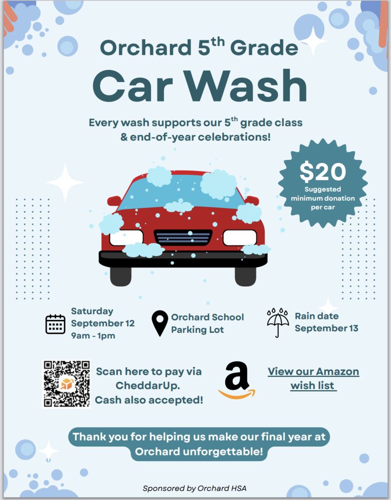 Flyer for the Orchard 5th Grade Car Wash on Saturday, September 12 from 9 AM to 1 PM at the Orchard School Parking Lot. Suggested minimum donation is $20 per car, with a rain date of September 13.