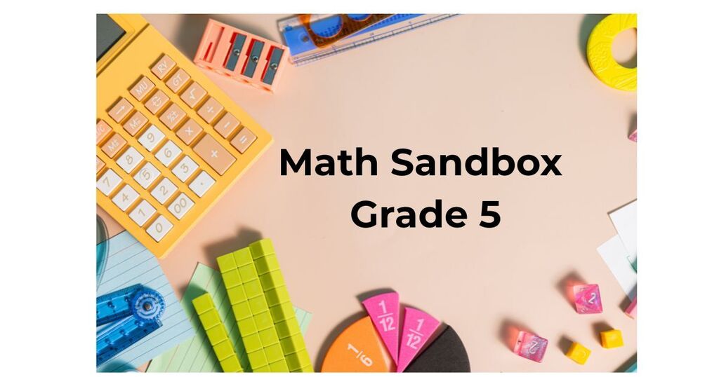 math sandbox grade 5 with math tools