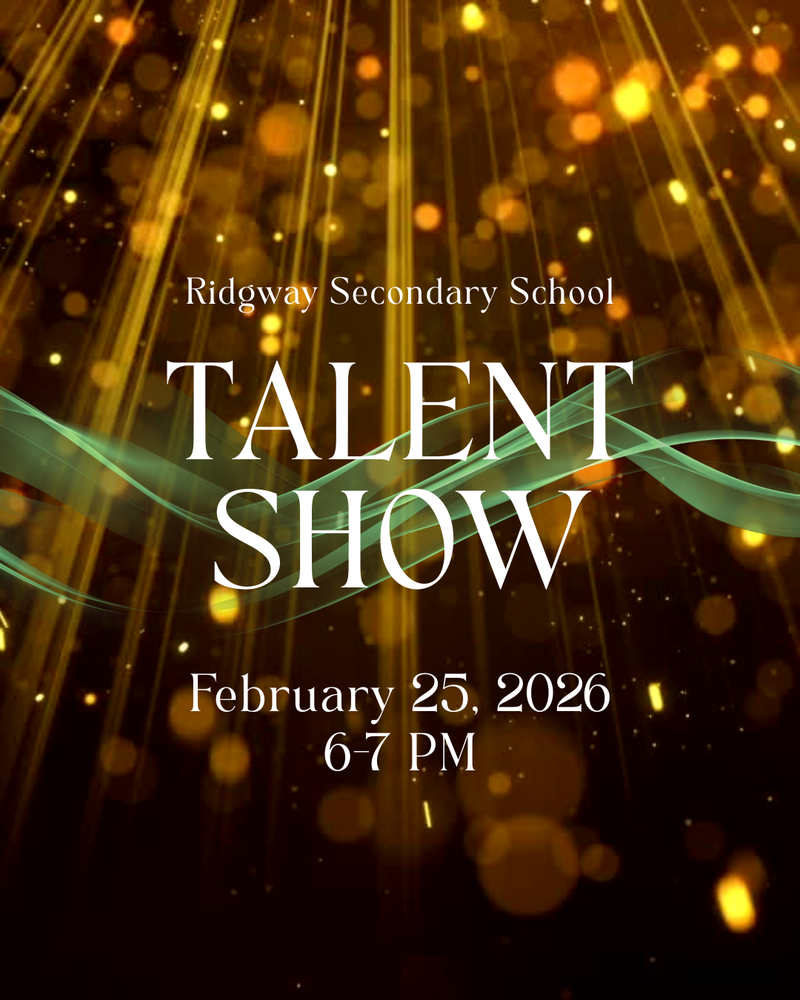 Promotional graphic with a gold spotlight background reading: “Ridgway Secondary School Talent Show – February 25, 2026, 6–7 PM.”