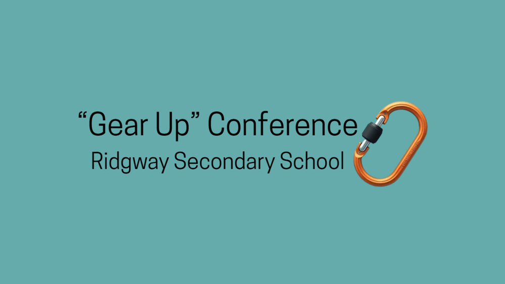 Teal banner for the “Gear Up” Conference at Ridgway Secondary School with black text and an orange climbing carabiner graphic on the right side.