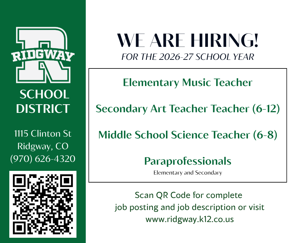 Hiring flyer for Ridgway School District 2026–27 school year featuring openings for Elementary Music Teacher, Secondary Art Teacher, Middle School Science Teacher, and Paraprofessionals. Includes QR code and district contact information.