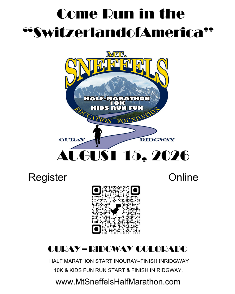 Promotional poster for the Mt. Sneffels Half Marathon, 10K, and Kids Fun Run on August 15, 2026, in Ouray and Ridgway, Colorado. The poster features the Mt. Sneffels Education Foundation race logo with mountain imagery, a QR code for online registration, and race details including half marathon, 10K, and kids fun run events. Text highlights “Come Run in the Switzerland of America” and includes the website www.MtSneffelsHalfMarathon.com.