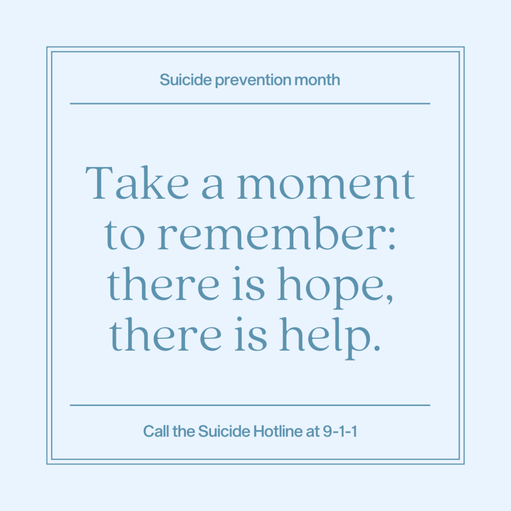 Take a moment to remember; there is hope, there is help.