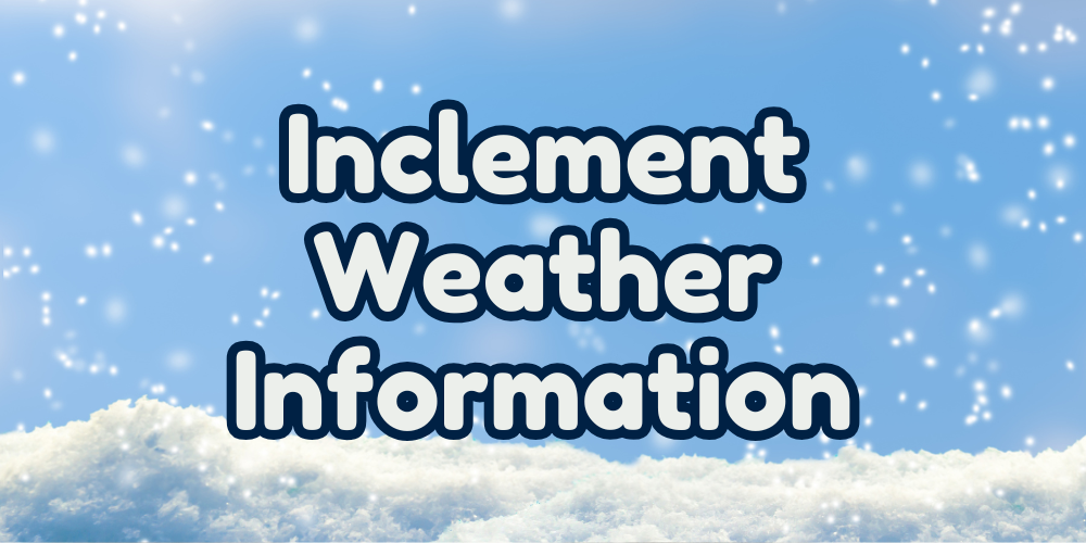 inclement weather information