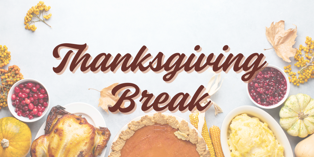 Thanksgiving Break