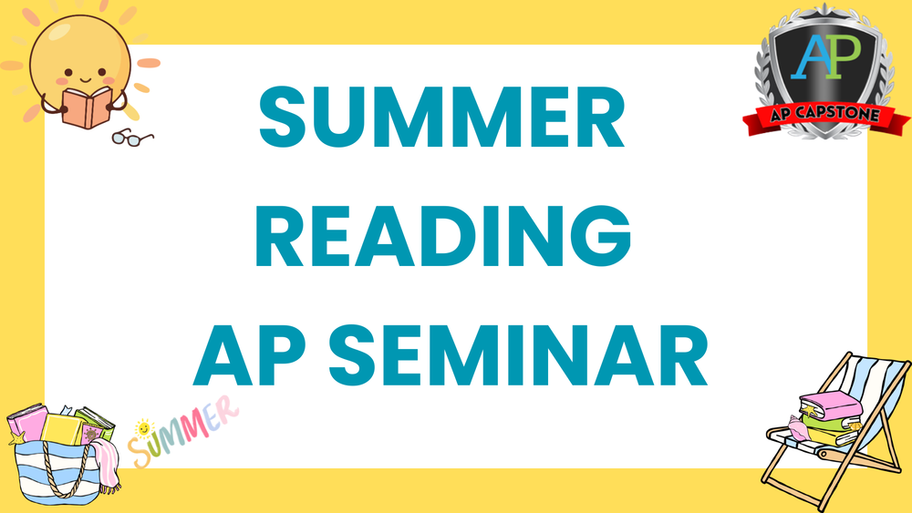 AP Seminar Summer Reading