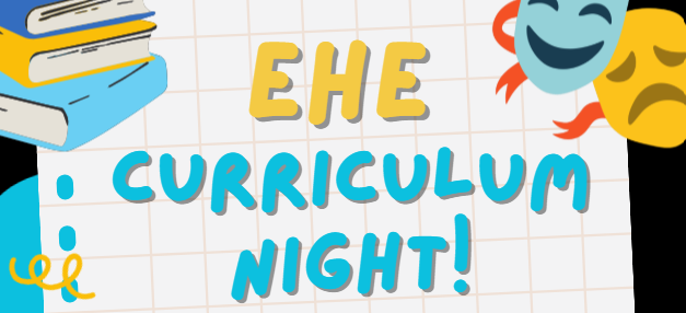 EHE Curriculum Night in yellow and blue lettering with a stack of books and happy and sad dramatic masks