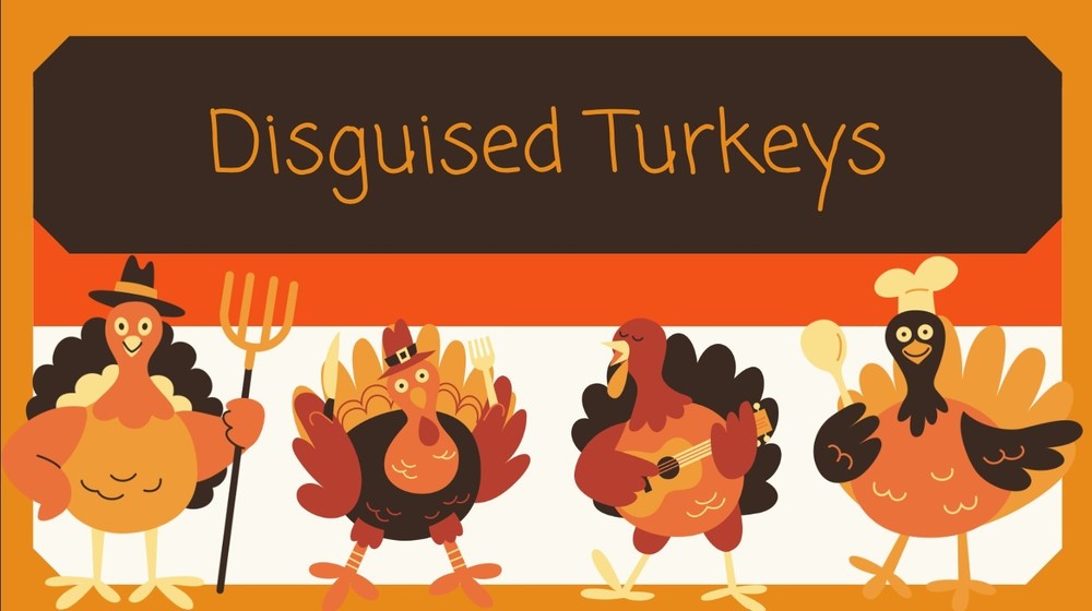Disguised Turkeys