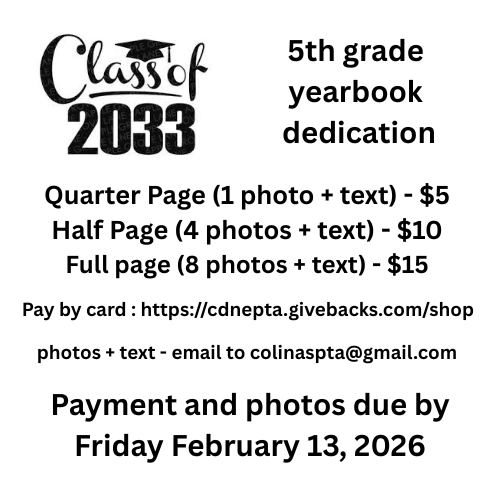 Yearbook dedications for fifth-grade students can be purchased by sending an email to colinaspta@gmail.com. Payments can be made at https://cdnepta.givebacks.com/shop