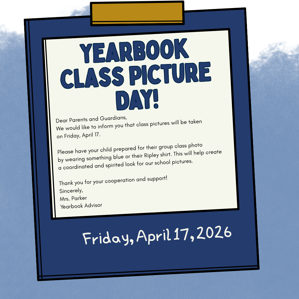📸 Smile! It’s Class Picture Day! 📸  Dear Parents and Guardians,  Don't forget that class pictures will be taken this Friday, April 17. To help us create a coordinated and spirited look for the yearbook, please have your child come to school dressed in:  Something Blue 💙  OR their Ripley Shirt! 👕  We can't wait to see those bright smiles! Thank you for your continued cooperation and school spirit.  Sincerely,  Mrs. Parker Yearbook Advisor