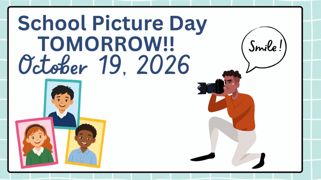 School Picture Day Tomorrow!! October 19, 2026 GIF