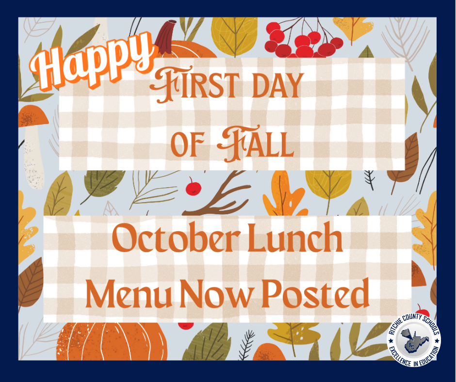 Happy First day of Fall!  October Lunch Menus now Posted!