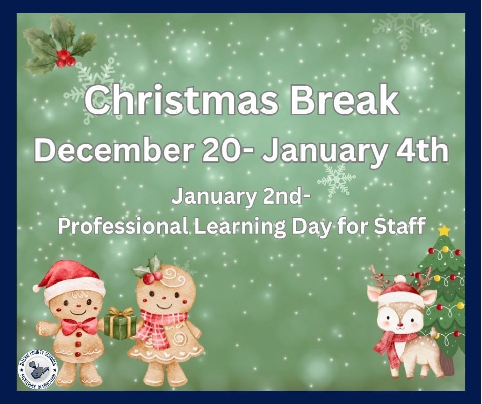 Christmas Break is from December 20th-January 4th.  January 2nd- Professional Learning Day for Staff