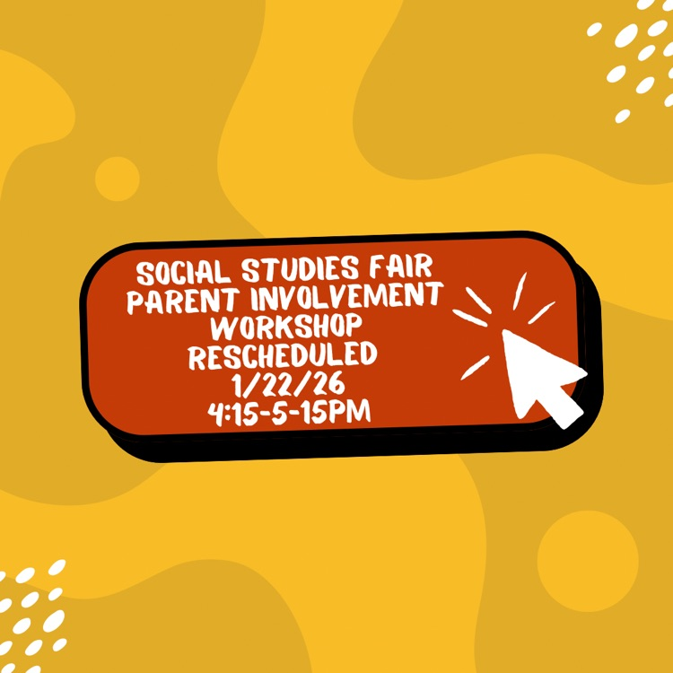 the social studies fair workshop for this evening will now be held next Thursday 1/22 from 4:15-5:15