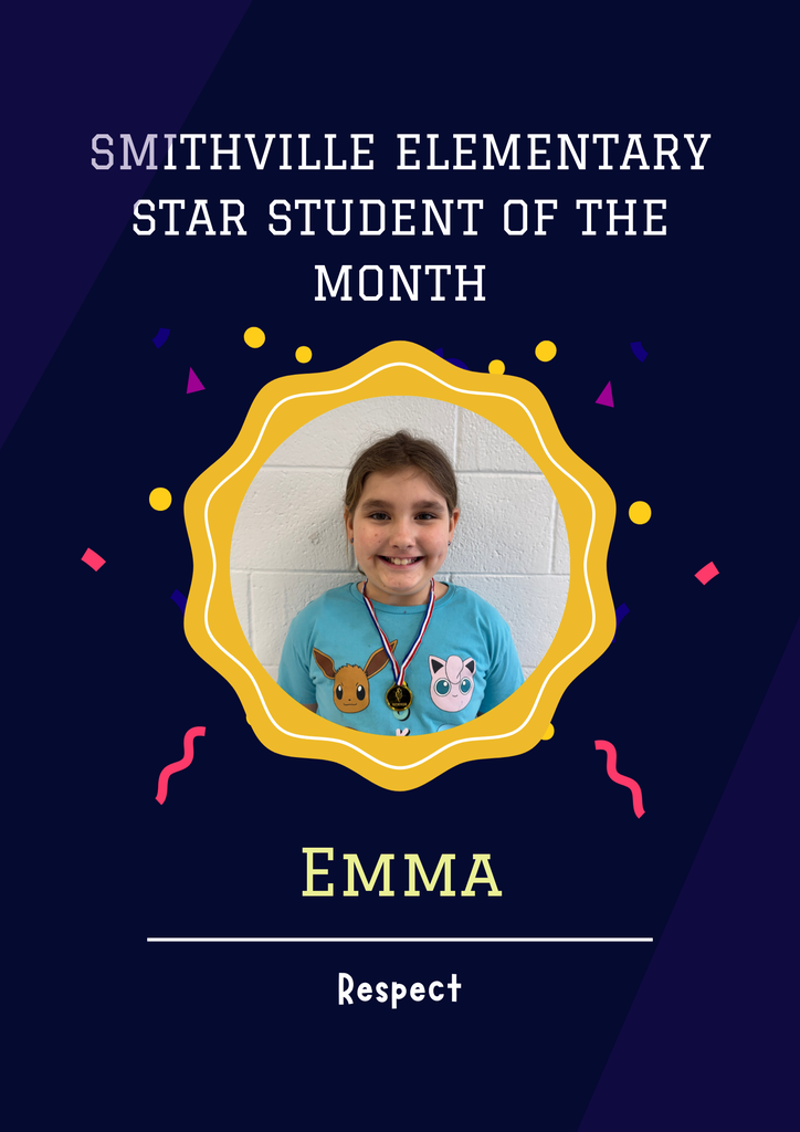 Smithville Elementary School Star Student of the Month - Emma - Respect
