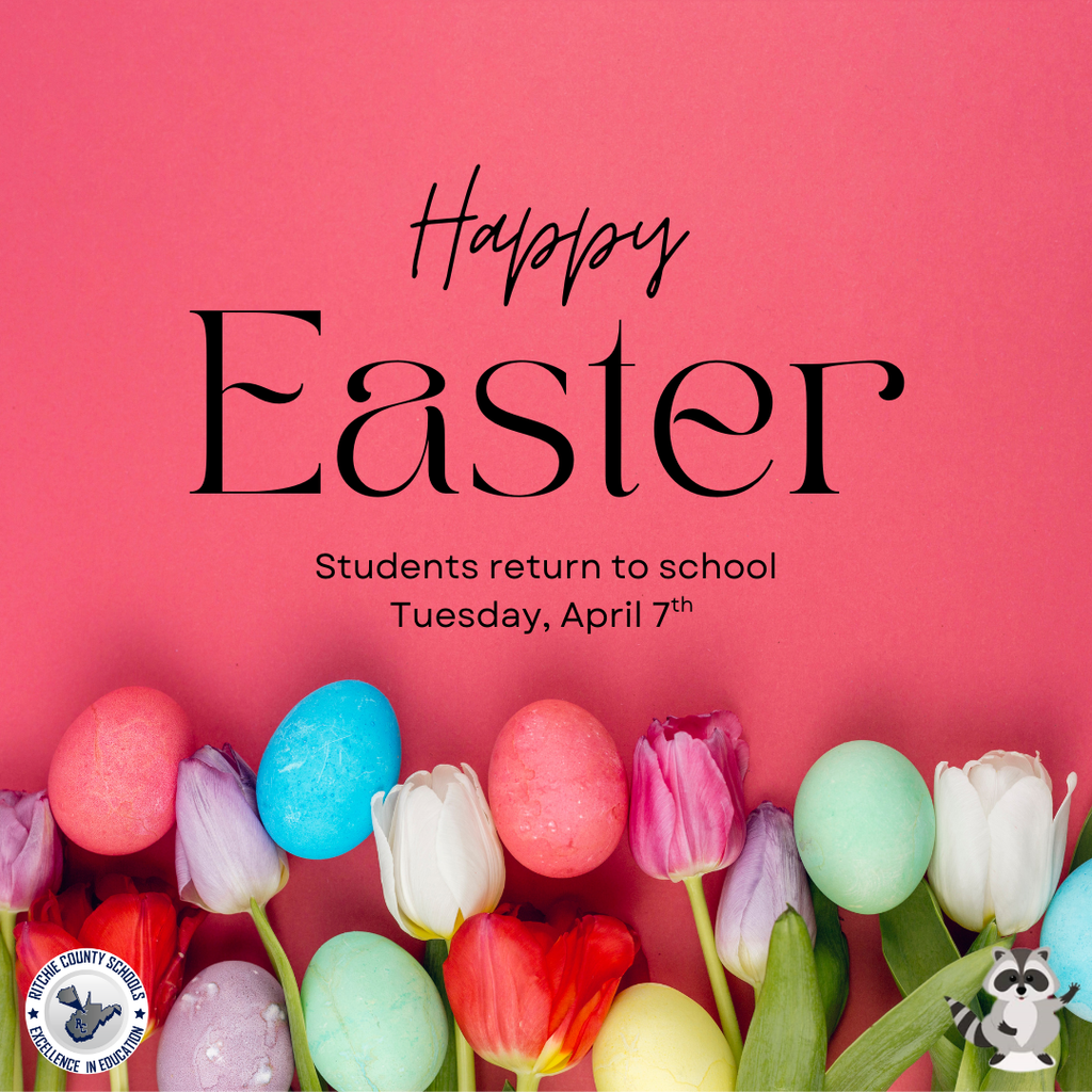 Happy Easter - students return to school on tuesday, april 7th