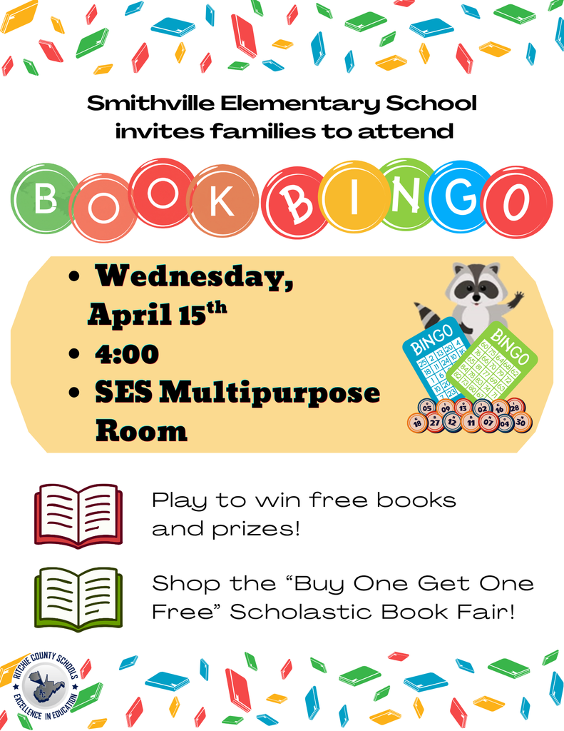 Smithville Elementary School Book Bingo Family Night Wednesday April 15th at 4:00 in the SES Multipurpose Room Play to win free books and prizes and shop the BOGO book fair.