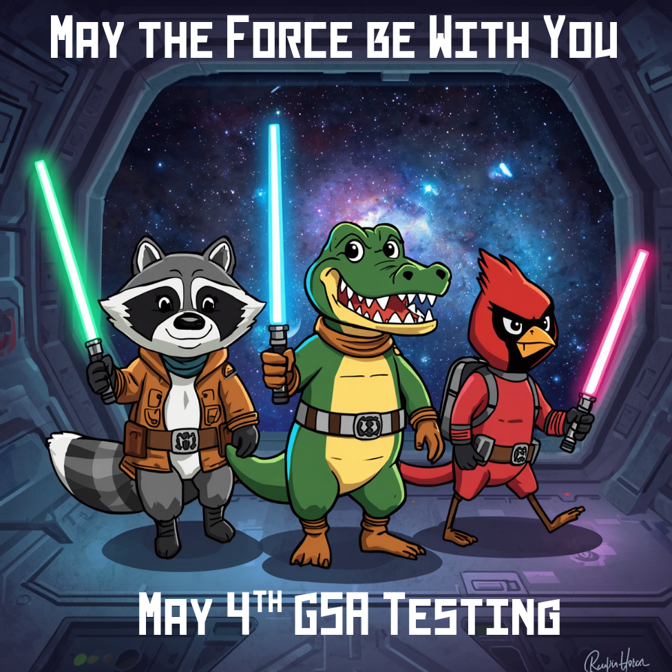 May the Force Be with You- May 4th GSA Testing