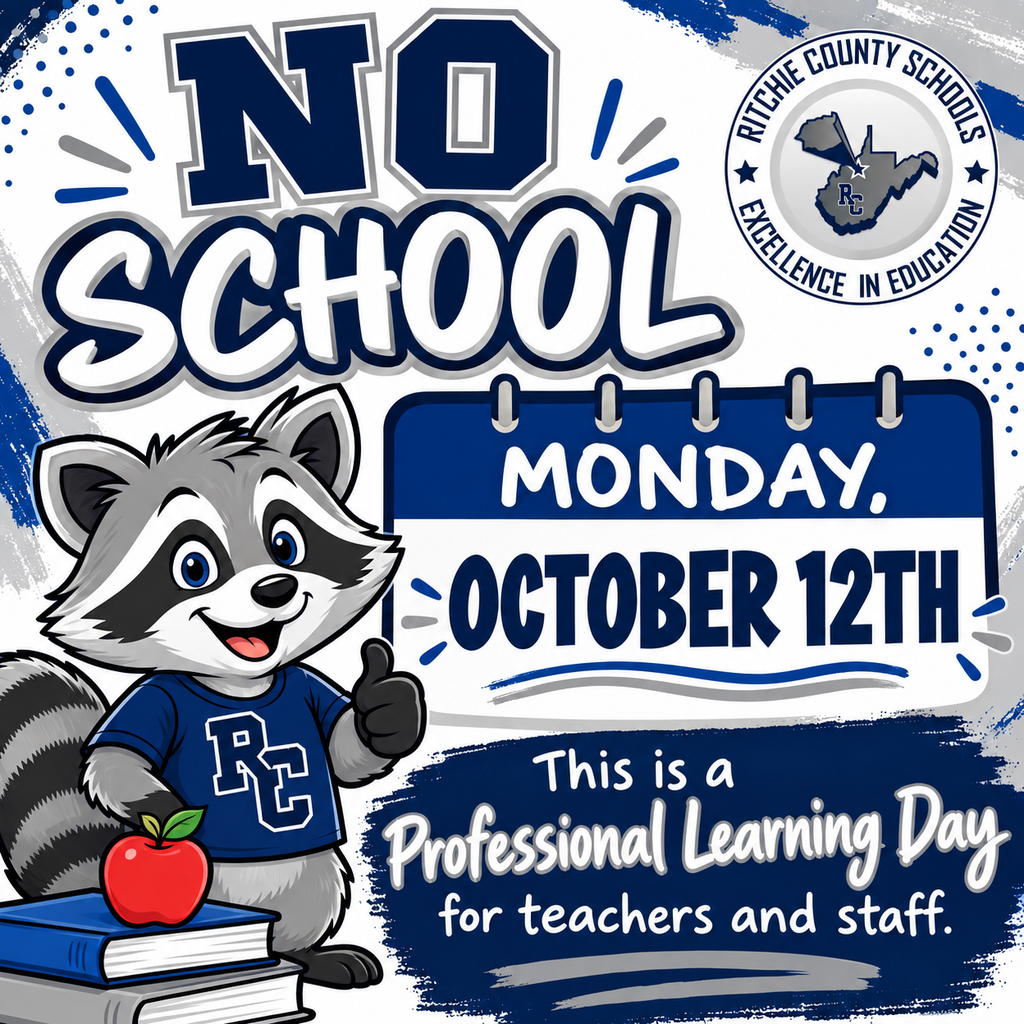 School announcement graphic in navy blue, royal blue, gray, and white. Large text at the top reads, “NO SCHOOL.” The Ritchie County Schools logo appears in the upper-right corner and reads, “Ritchie County Schools — Excellence in Education.” A calendar graphic in the center reads, “Monday, October 12th.” Below it, text states, “This is a Professional Learning Day for teachers and staff.” Raider the Raccoon, a smiling gray-and-black raccoon mascot wearing a blue RC shirt, appears on the left giving a thumbs-up. Raider is standing beside a stack of books topped with a red apple.
