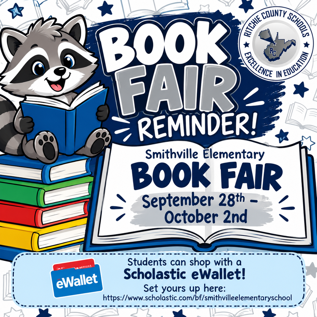 Book Fair Reminder graphic for Smithville Elementary School. A smiling cartoon raccoon, Raider the Raccoon, is shown reading a blue book while sitting on a stack of colorful books. The Ritchie County Schools “Excellence in Education” logo appears in the upper right corner. Large text reads: “Book Fair Reminder! Smithville Elementary Book Fair, September 28th–October 2nd.” At the bottom, text reads: “Students can shop with a Scholastic eWallet! Set yours up here: scholastic.com/bf/smithvilleelementaryschool.” The graphic uses blue, white, and gray school colors with books and stars decorating the background.