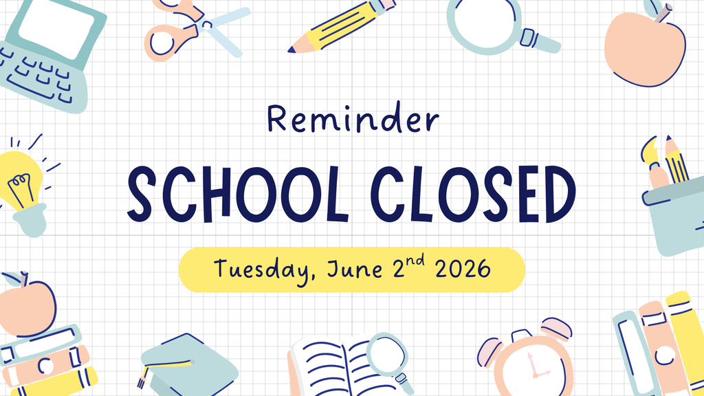 School Close Reminder