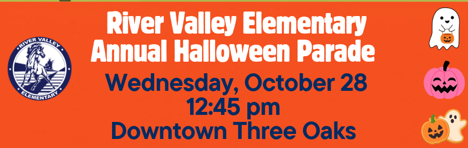 Halloween Parade Downtown to Three Oaks Wednesday, October 28 12:45pm