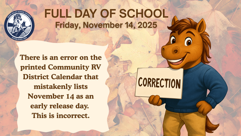 There is an error printed Community RV District Calendar that mistakenly lists November 14 as an early release day.  This is incorrect.