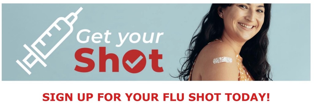 get your shot. sign up for your flu shot today