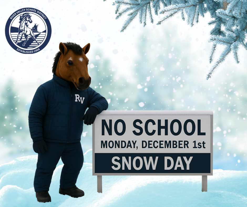 Due to the snow storm, River Valley School District will be closed on Monday, December 1.  Decisions about after school activities will be made and announced by noon on Monday.