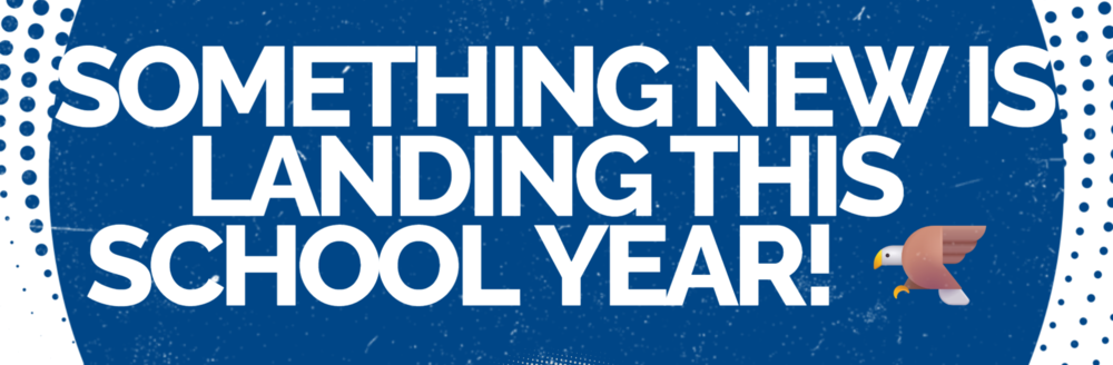 Something new is landing this school year 