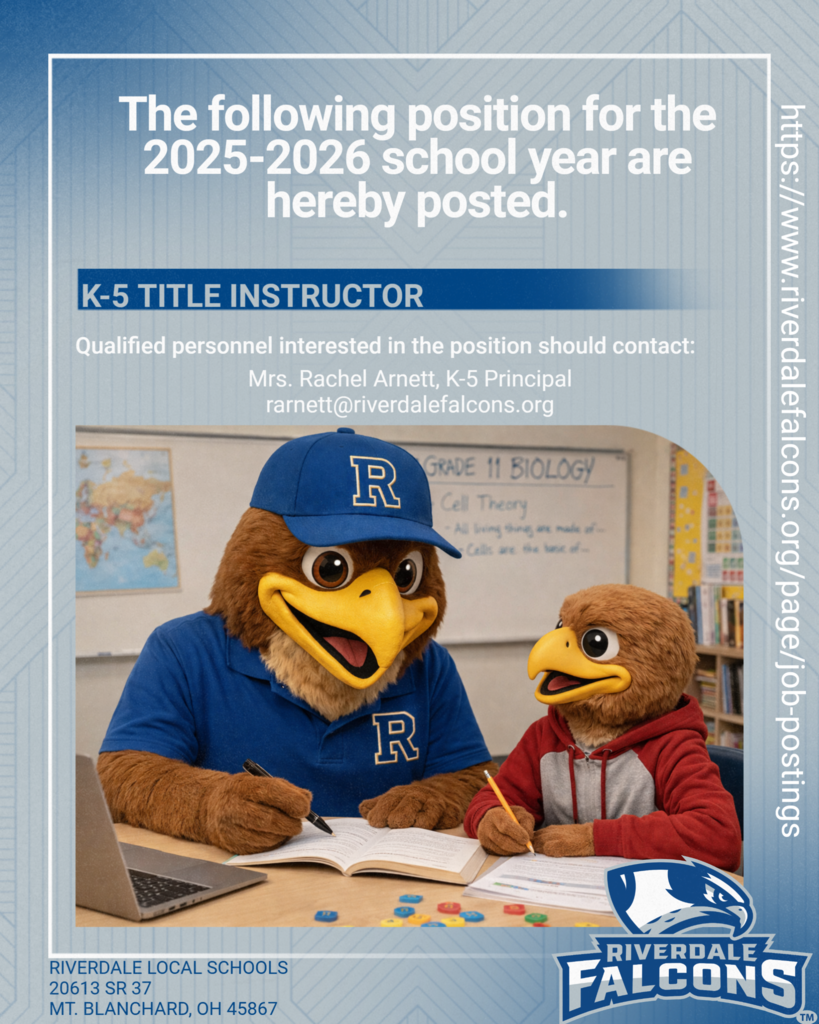 JOB POSTING The following position for the 2026-2027 school year are hereby posted. Qualified personnel interested in the position should contact: Mrs. Rachel Arnett, K-5 Principal rarnett@riverdalefalcons.org OPEN POSITION K-5 Title Instructor