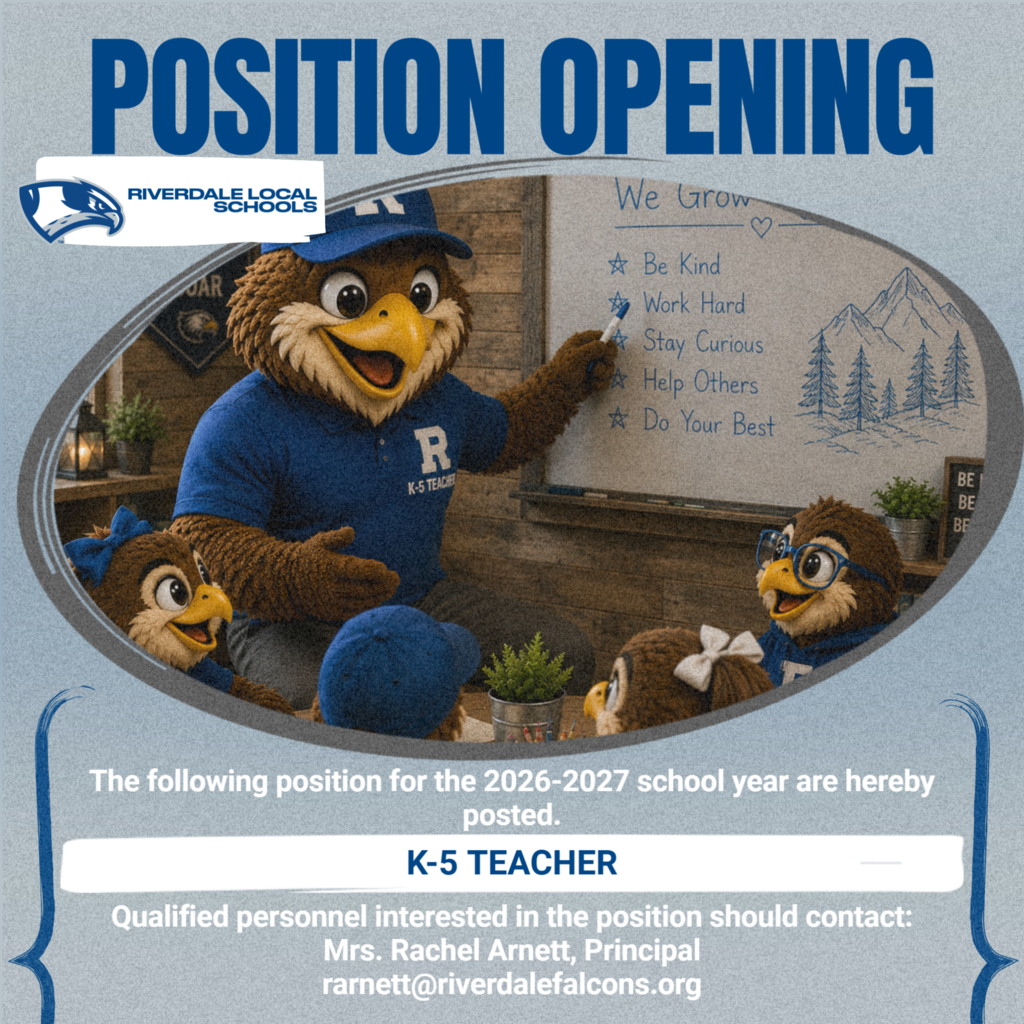 JOB POSTING (Anticipated Opening) The following position for the 2026-2027 school year are hereby posted. Qualified personnel interested in the position should contact: K-5 Teacher Mrs. Rachel Arnett, Principal rarnett@riverdalefalcons.org