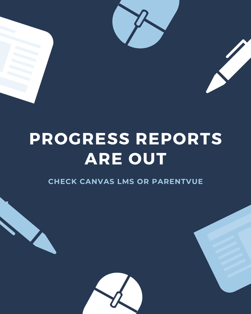 Newspaper, pen, and computer mice icons surround the text, "Progress reports are out. Check Canvas LMS or ParentVue."