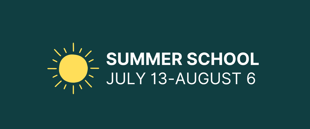 summer school july 13-aug 6