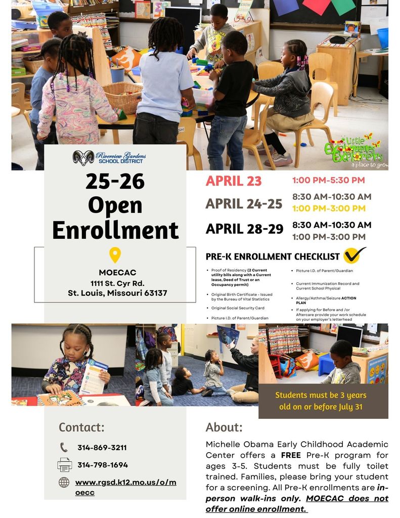 Early Childhood Academic Center Open Enrollment. April 23 through April 29. Call 314-869-3211 to schedule your appointment. In-person registration only.