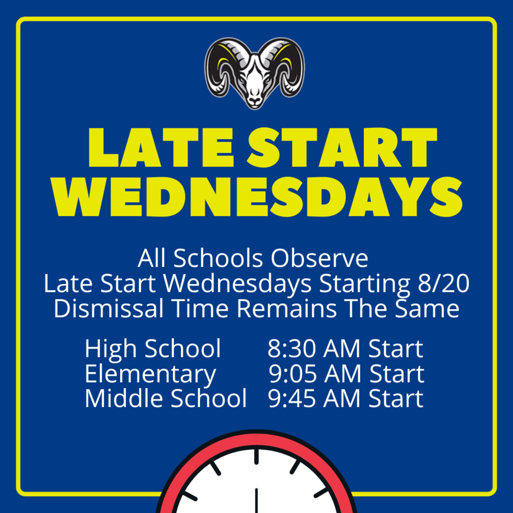 Late start Wednesdays starting Wednesday, August 20. Dismissal time remains the same. High school starts at 8:30 am. Elementary School starts at 9:05 am. Middle School Starts at 9:45 am. 