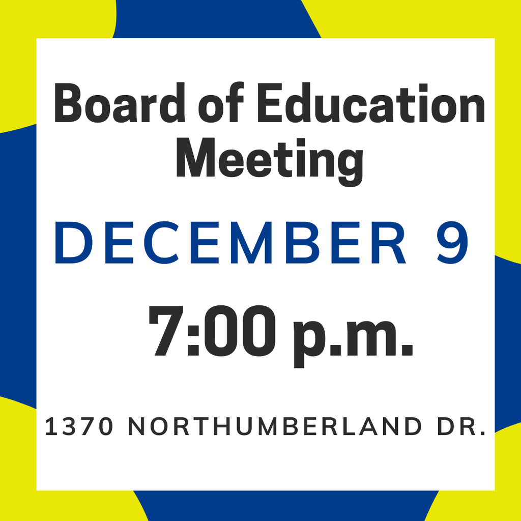 BOE Meeting Tuesday, December 9 at RGSD Central Services, 1370 Northumberland Drive. Meeting begins at 7 pm. 
