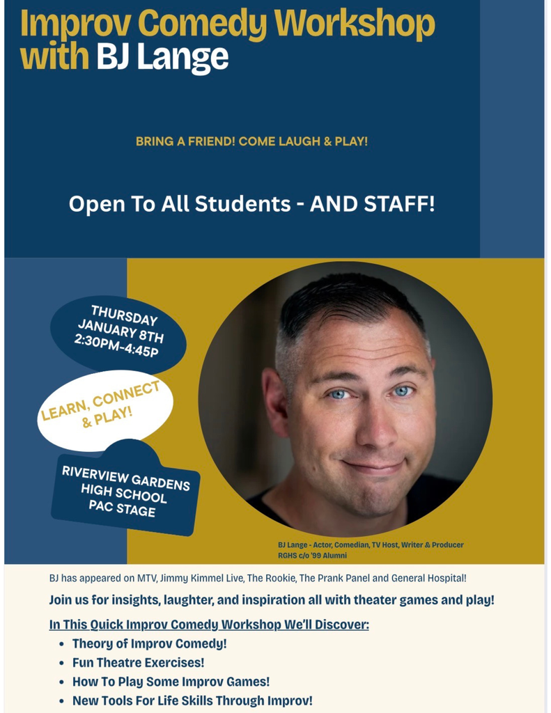 Free Imrpov Comedy Workshop with RGHS Alum BJ Lange! Thursday, January 8 at RGHS PAC stage from 2:30 pm to 4:45 pm. Free to all scholars and RGSD staff.