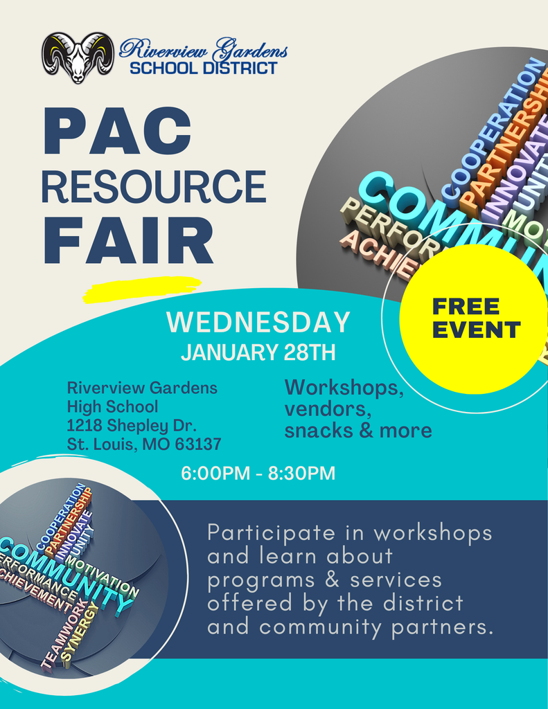PAC Resource Fair. Wednesday, January 28 from 6 pm to 8:30 pm at Riverview Gardens High School, 1218 Shepley Drive. Participate in workshops and learn more about resources from our community partners.