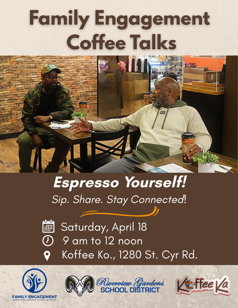 Family Engagement Coffee Talk on Saturday, April 18 from 9 am to 12 noon at Koffee Ko, 1280 St. Cyr Rd, St. Louis, MO 63137. Enjoy a free cup of coffee and socialize with the community. All are welcome. 