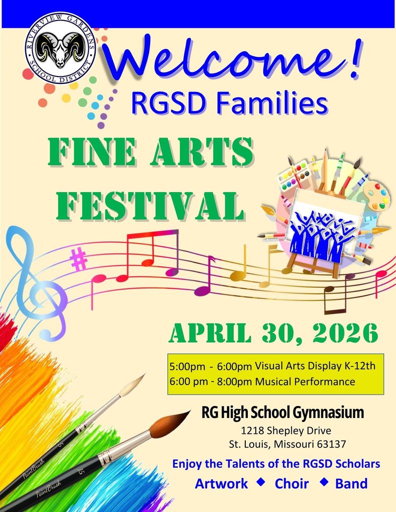 RGSD districtwide Fine Arts Festival. Thursday, April 30 from 5 pm to 8 pm at Riverview Gardens High School, 1218 Shepley Drive. Join us for artwork exhibits and live performances. 