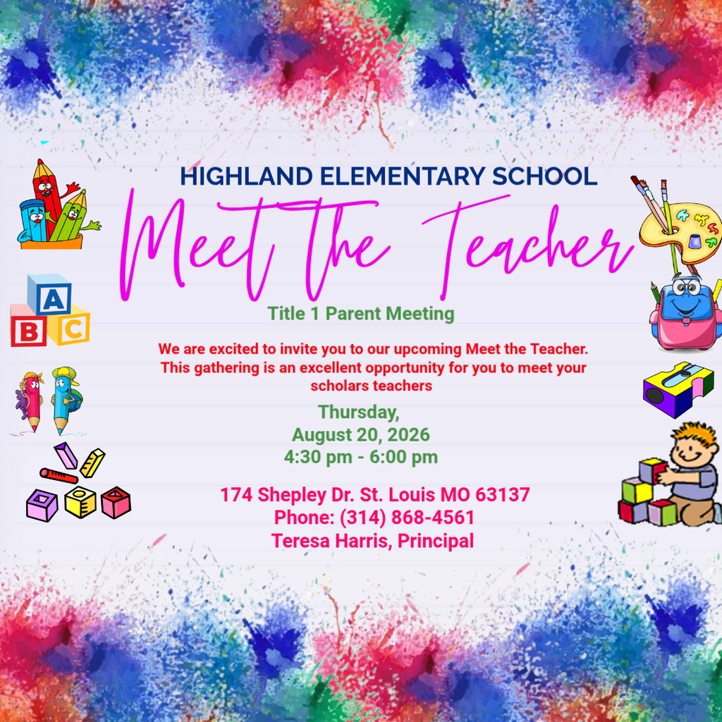Meet the Teacher. August 20, 2026 at 4:30pm to 6:00pm at Highland Elementary School in the Gym