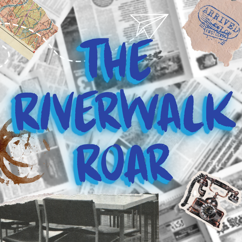 Riverwalk Roar