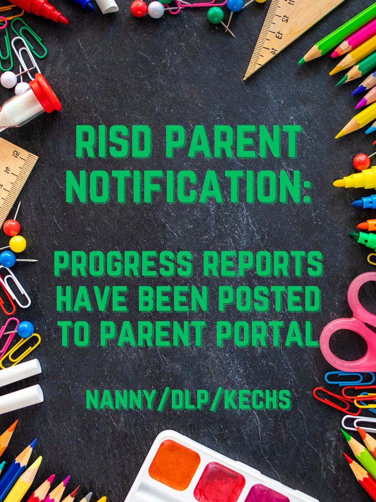 RISD - Progress Reports have been posted for Nanny, De La Paz, and KECHS to Parent Portal