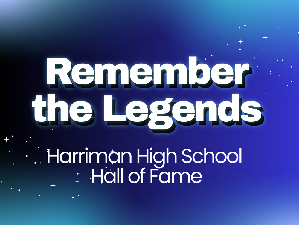 remember the legends, harriman high school hall of fame